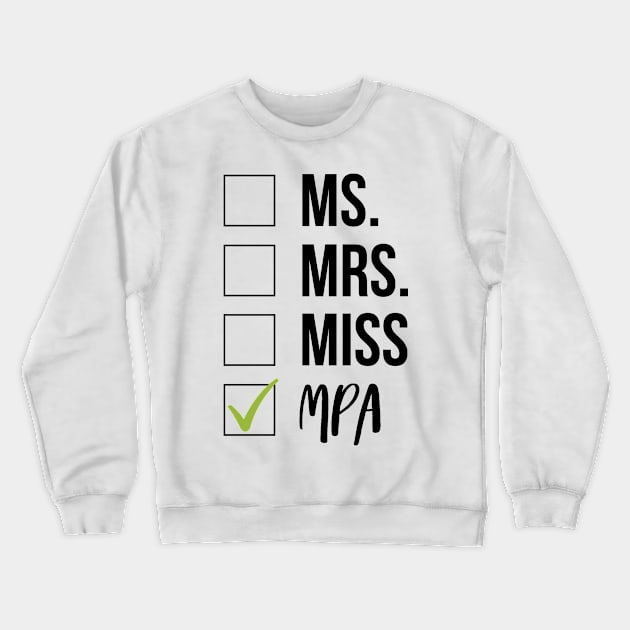 MPA Graduation Crewneck Sweatshirt by IndigoPine